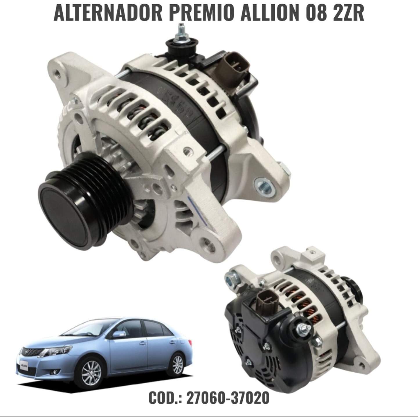 ALTERNADOR TOYOTA PREMIO-ALLION 2008 2ZR